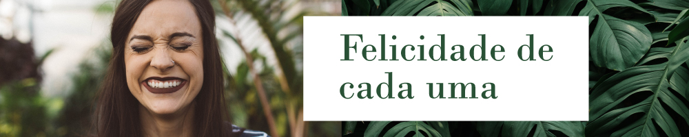 felicidade de cada uma