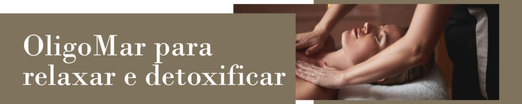 OligoMar para relaxar e detoxificar